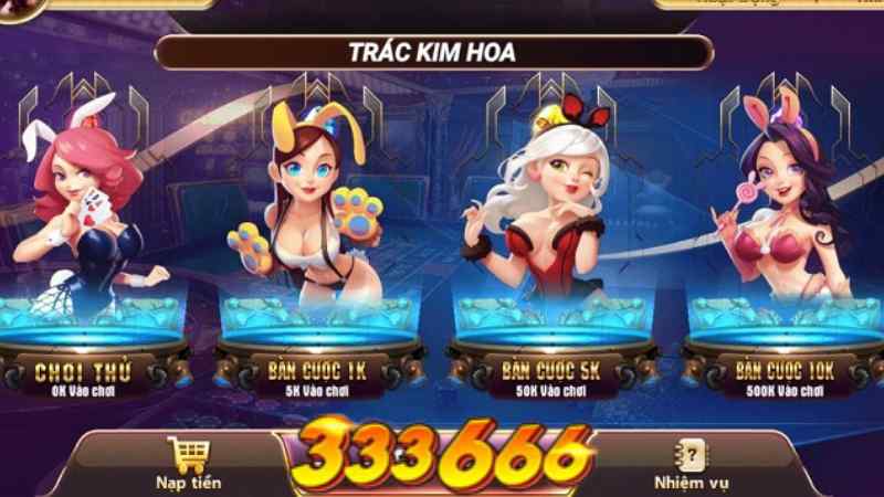 Trác Kim Hoa 333666 – Hướng dẫn cách chơi chi tiết 